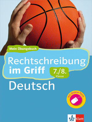 cover image of Klett Rechtschreibung im Griff Deutsch 7./8. Klasse